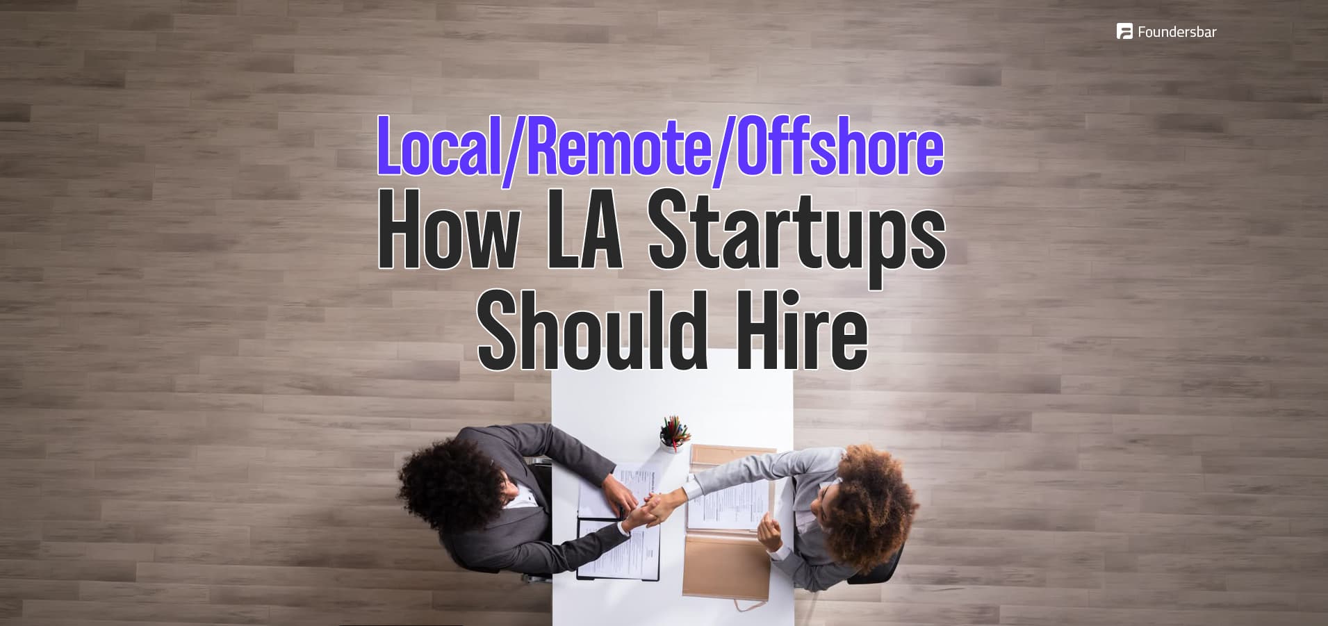 Los Angeles startup founder comparing local, remote, and offshore hiring models based on developer costs, talent, flexibility, and growth needs.