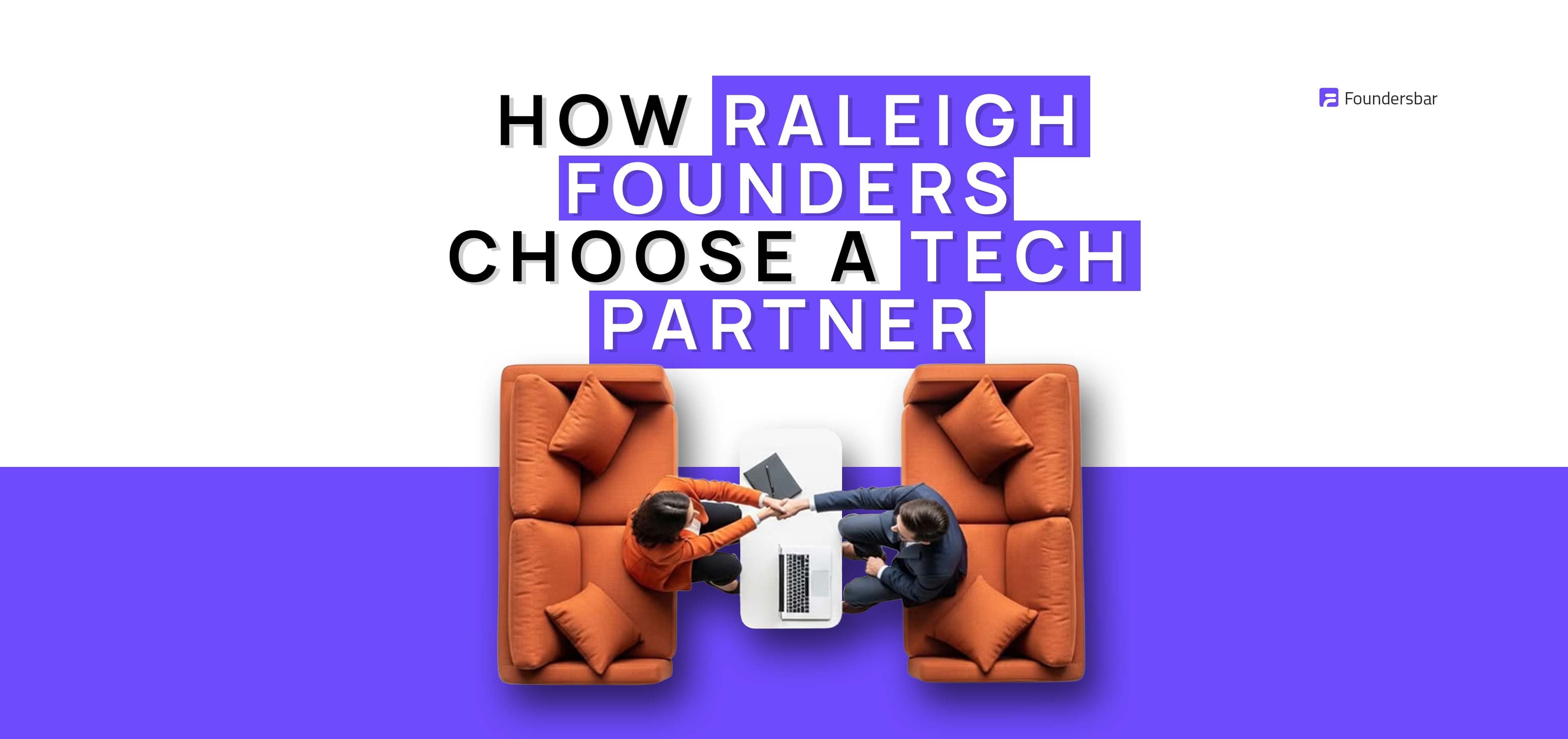 How Raleigh Founders Choose a Tech Partner: 2026 Guide