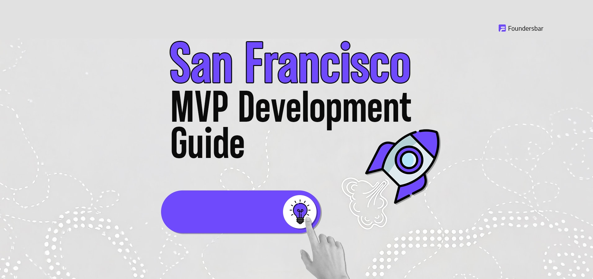 San Francisco startup MVP development guide showing product scope, development costs, 90-day timelines, team models, and product validation strategies