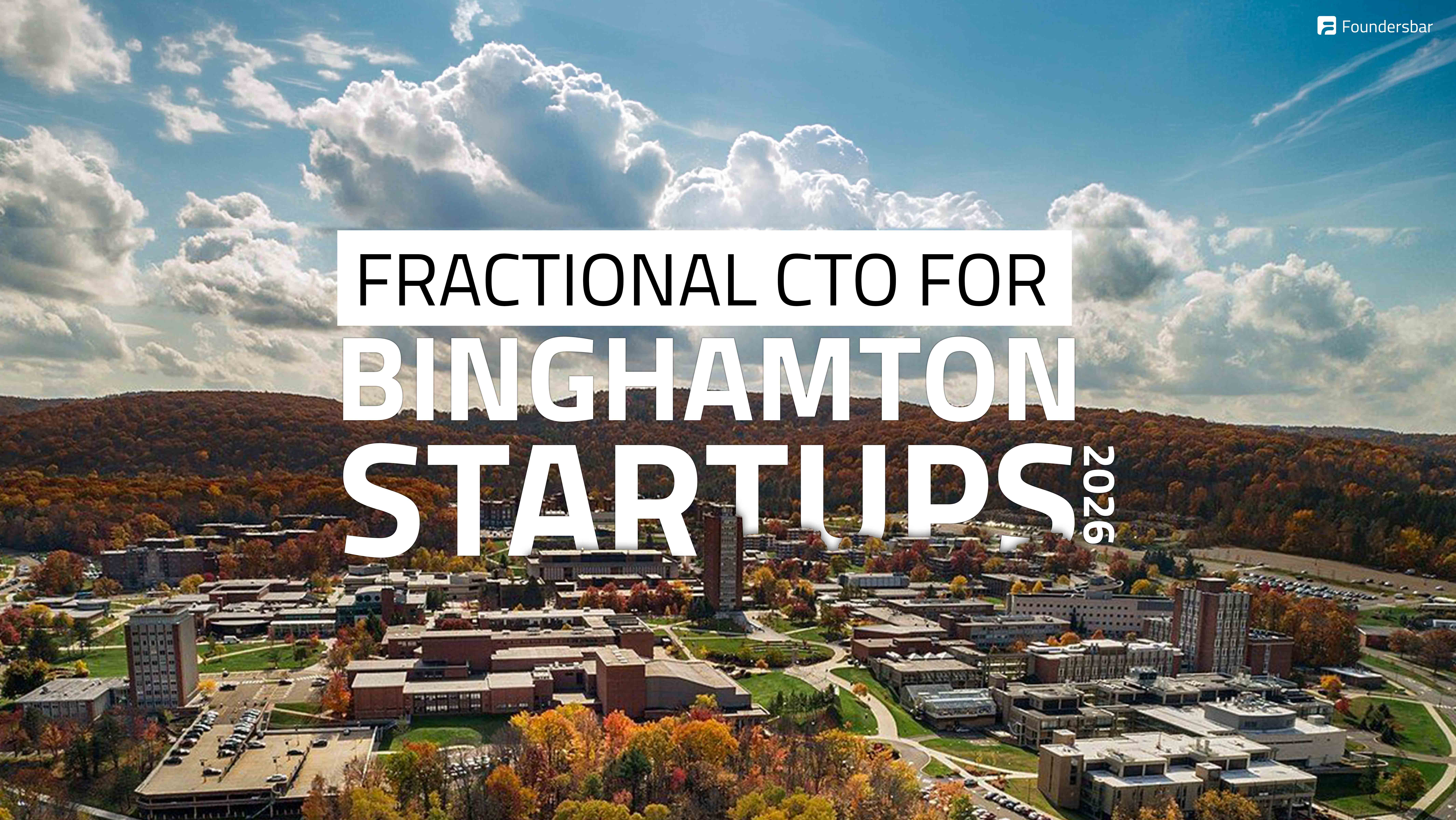 Fractional CTO for Binghamton Startups in 2026: Costs, Benefits & When to Hire