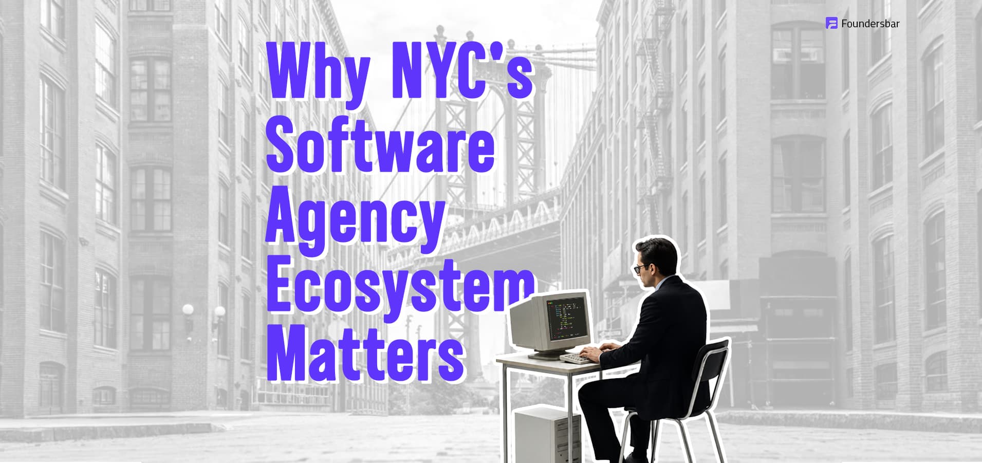 Why the Software Development Agency Ecosystem Matters for NYC Startups