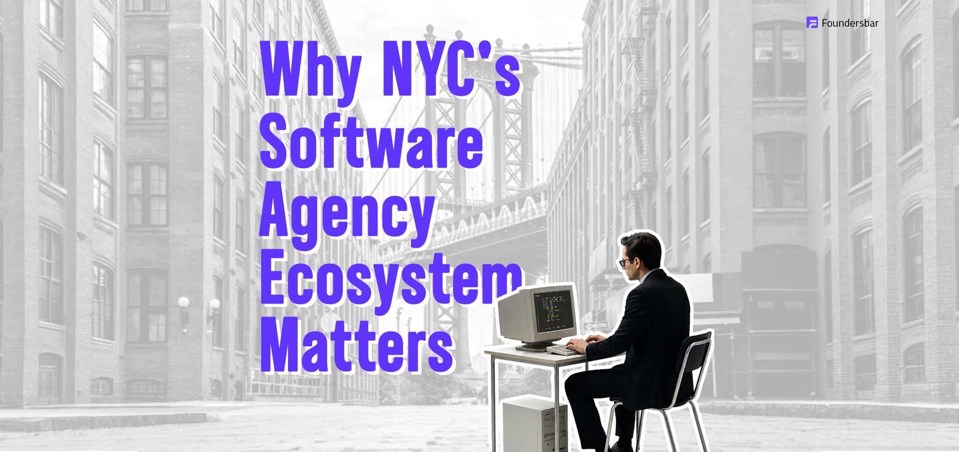 Why the Software Development Agency Ecosystem Matters for NYC Startups